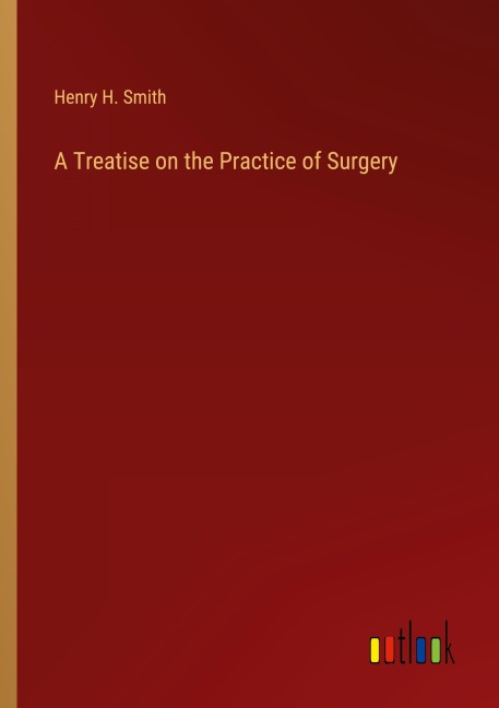A Treatise on the Practice of Surgery