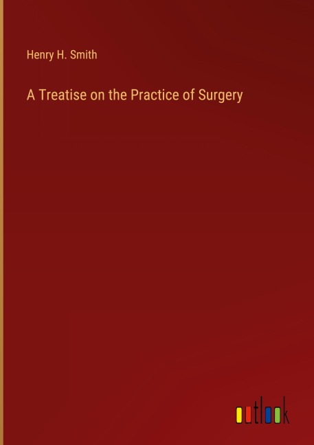 A Treatise on the Practice of Surgery