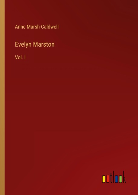 Evelyn Marston: Vol. I