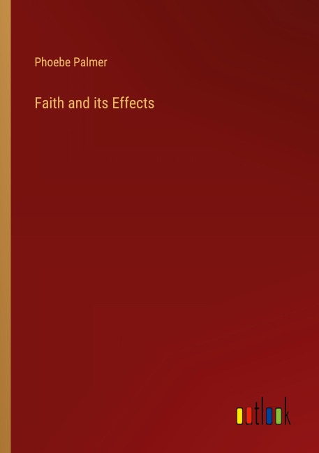 Faith and its Effects