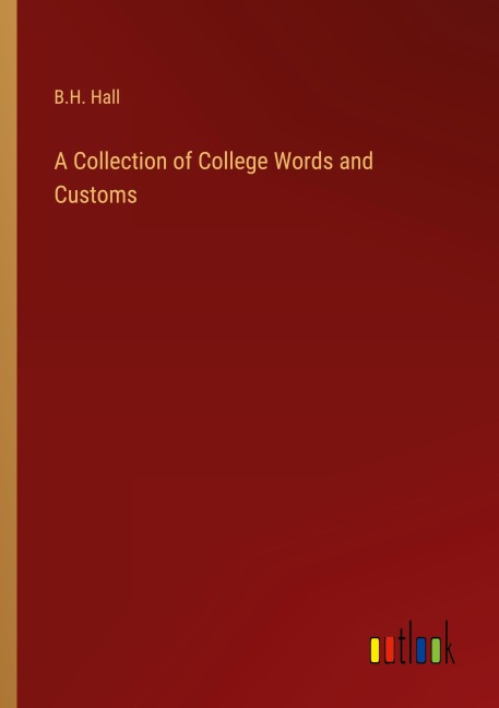 A Collection of College Words and Customs