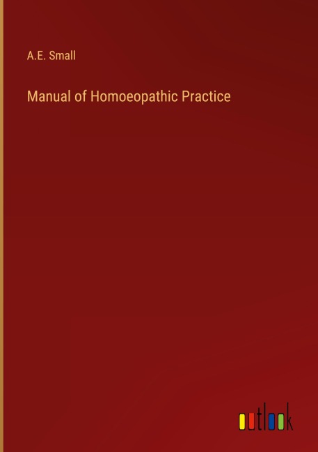 Manual of Homoeopathic Practice