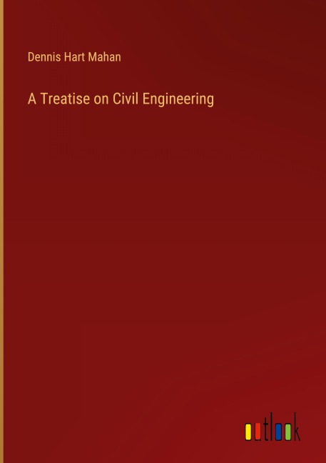 A Treatise on Civil Engineering