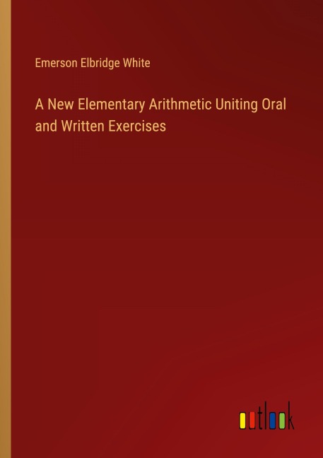 A New Elementary Arithmetic Uniting Oral and Written Exercises