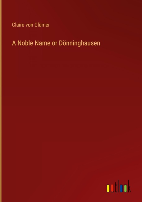 A Noble Name or Dönninghausen