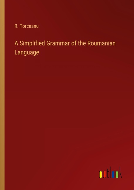 A Simplified Grammar of the Roumanian Language