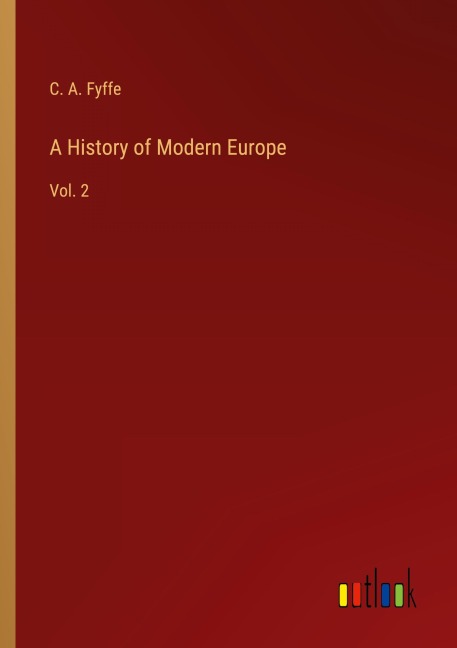 A History of Modern Europe: Vol. 2