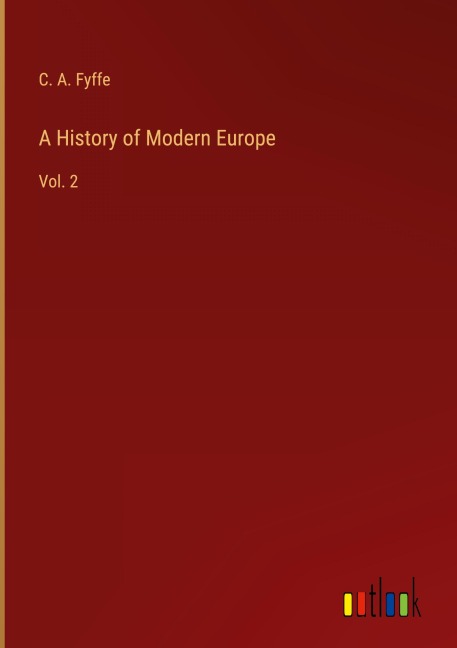 A History of Modern Europe: Vol. 2