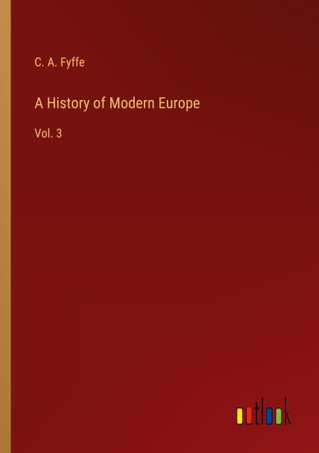 A History of Modern Europe: Vol. 3
