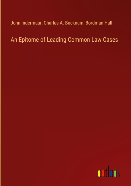 An Epitome of Leading Common Law Cases