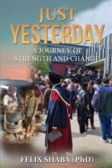 Just Yesterday: A Journey of Strength and Change