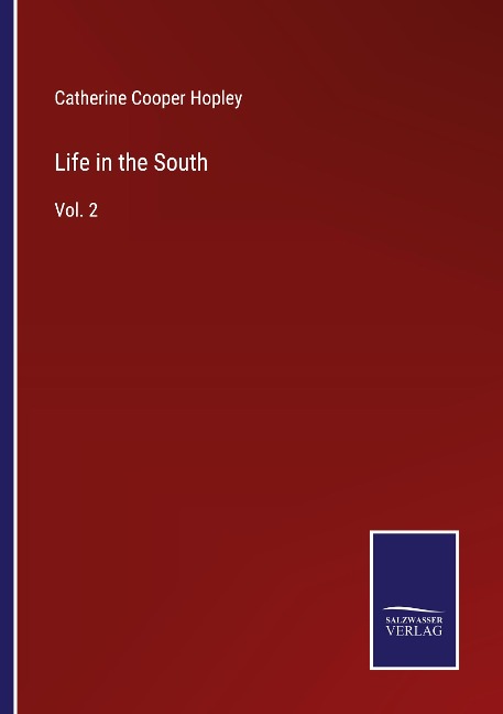 Life in the South: Vol. 2