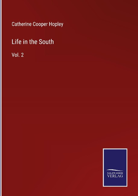 Life in the South: Vol. 2