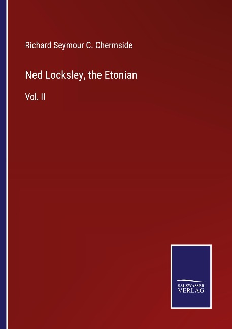 Ned Locksley, the Etonian: Vol. II