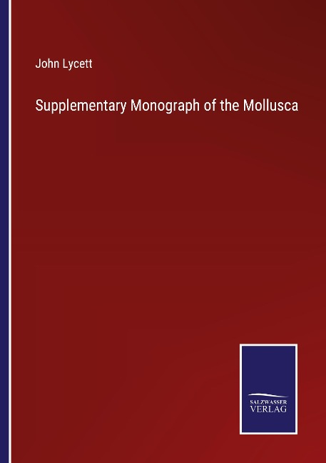 Supplementary Monograph of the Mollusca