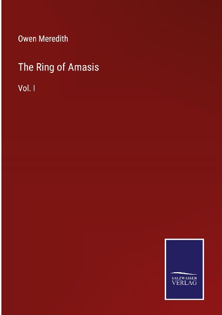 The Ring of Amasis: Vol. I