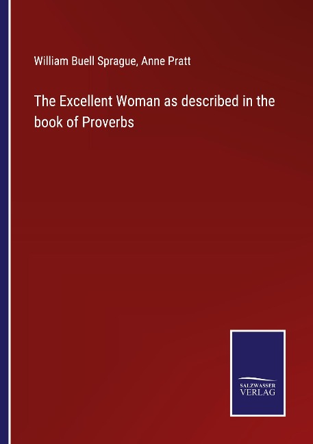 The Excellent Woman as described in the book of Proverbs