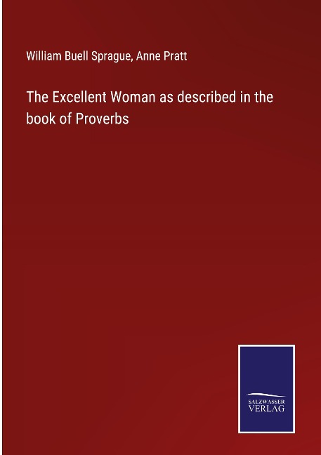 The Excellent Woman as described in the book of Proverbs