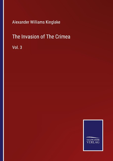 The Invasion of The Crimea: Vol. 3
