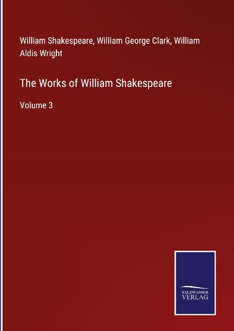 The Works of William Shakespeare: Volume 3