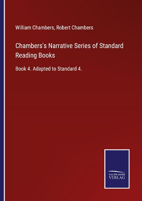Chamberss Narrative Series of Standard Reading Books: Book 4. Adapted to Standard 4.