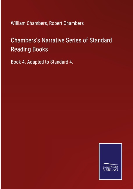 Chamberss Narrative Series of Standard Reading Books: Book 4. Adapted to Standard 4.
