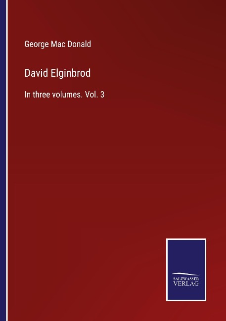 David Elginbrod: In three volumes. Vol. 3