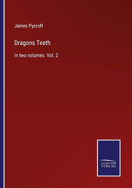 Dragons Teeth: In two volumes. Vol. 2