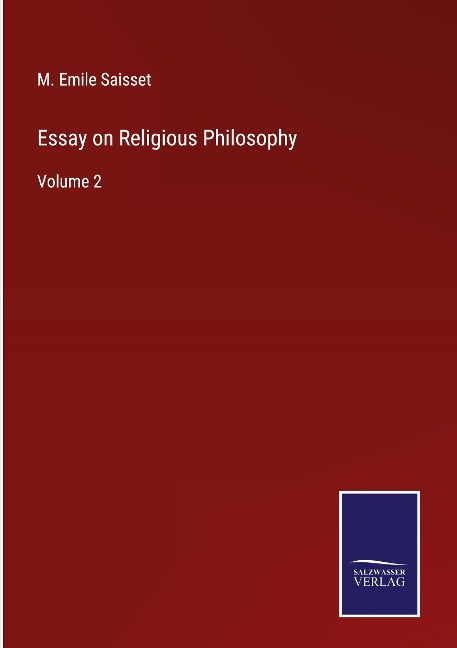 Essay on Religious Philosophy: Volume 2