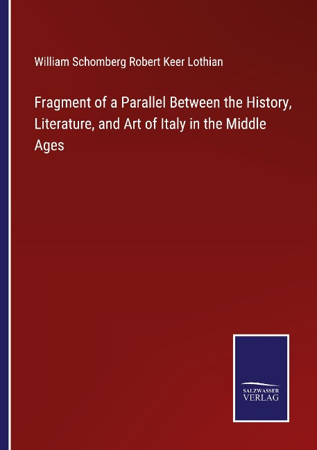 Fragment of a Parallel Between the History, Literature, and Art of Italy in the Middle Ages