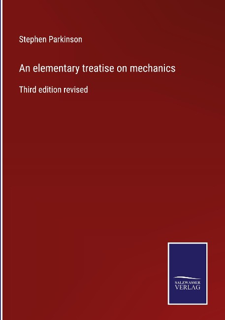 An elementary treatise on mechanics: Third edition revised