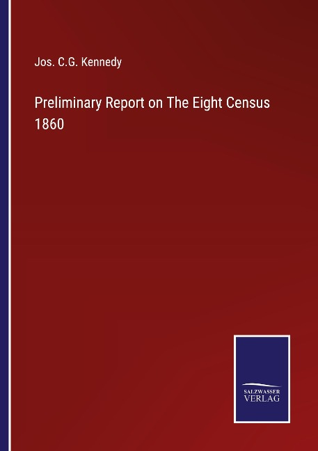 Preliminary Report on The Eight Census 1860