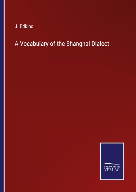 A Vocabulary of the Shanghai Dialect