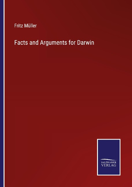 Facts and Arguments for Darwin