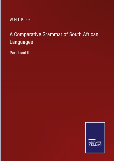 A Comparative Grammar of South African Languages: Part I and II