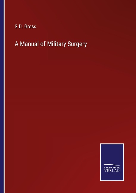 A Manual of Military Surgery