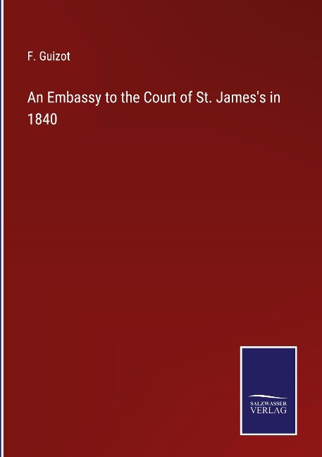 An Embassy to the Court of St. Jamess in 1840