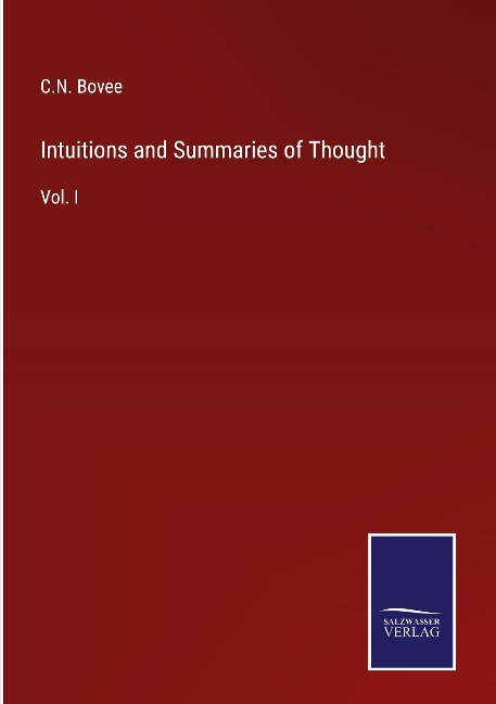 Intuitions and Summaries of Thought: Vol. I