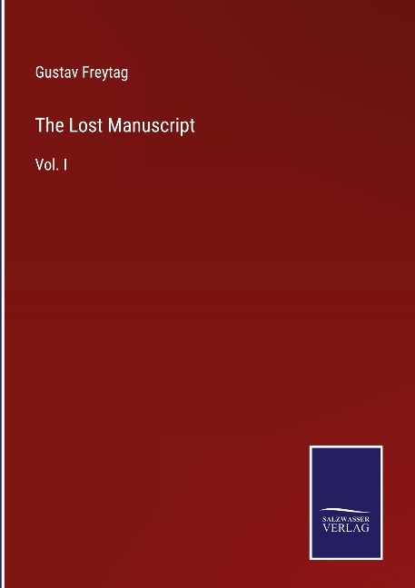 The Lost Manuscript: Vol. I