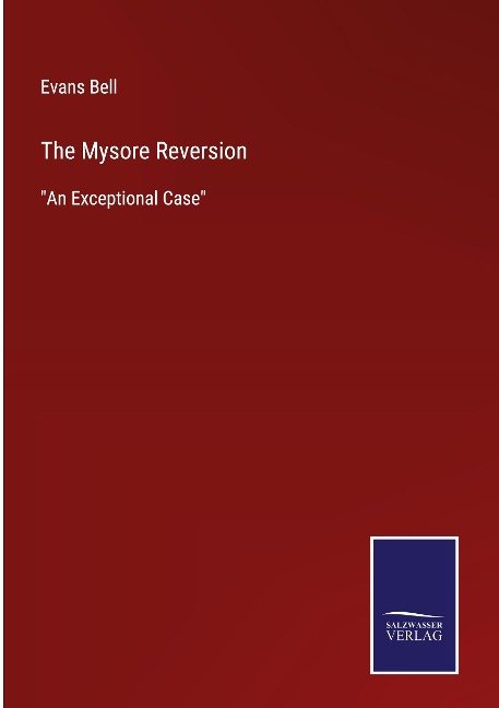 The Mysore Reversion: An Exceptional Case