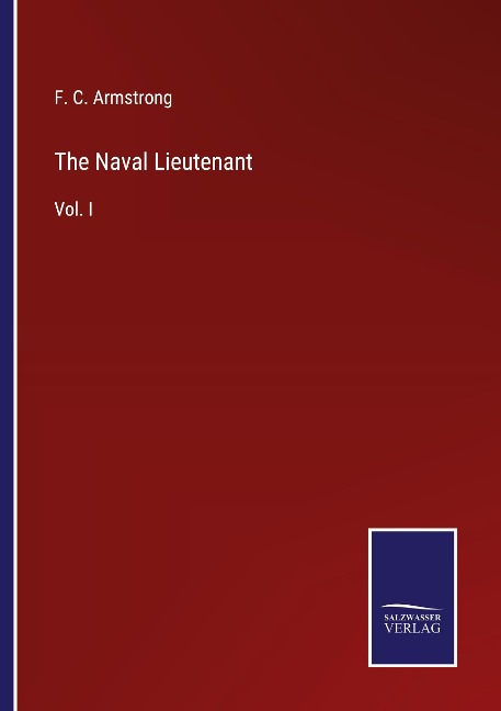 The Naval Lieutenant: Vol. I