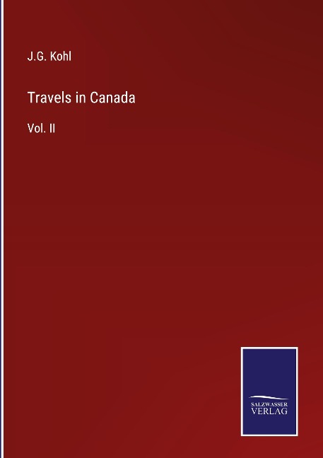 Travels in Canada: Vol. II