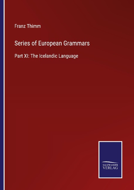 Series of European Grammars: Part XI: The Icelandic Language