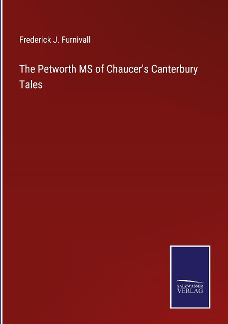 The Petworth MS of Chaucers Canterbury Tales