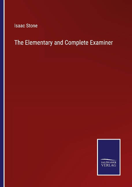 The Elementary and Complete Examiner