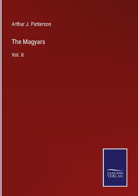 The Magyars: Vol. II