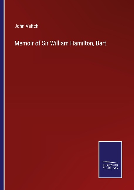 Memoir of Sir William Hamilton, Bart.