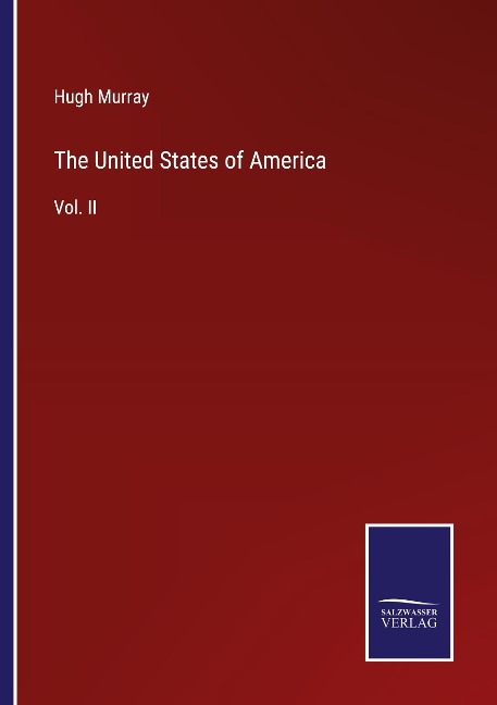 The United States of America: Vol. II