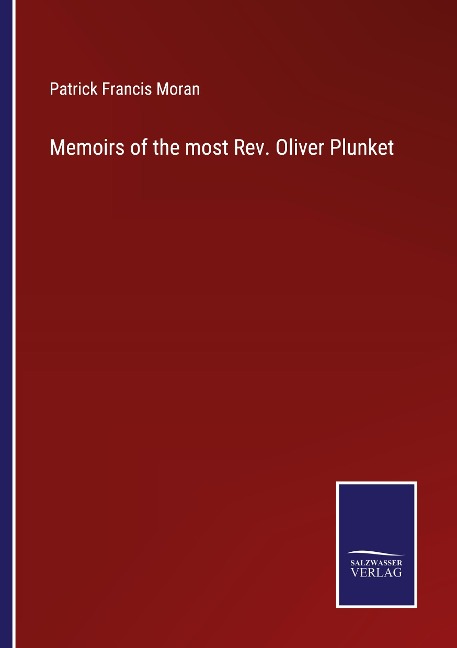 Memoirs of the most Rev. Oliver Plunket