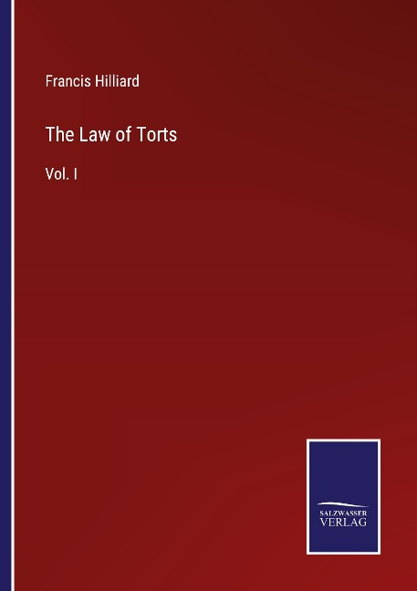 The Law of Torts: Vol. I